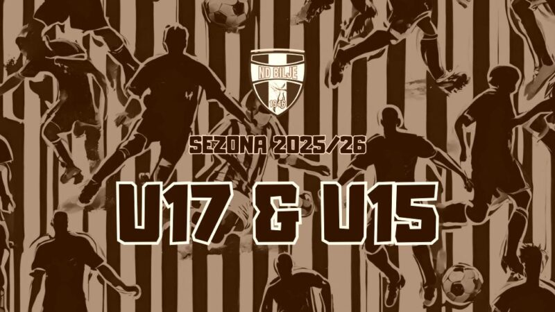 Konec sezone za U15 in U17